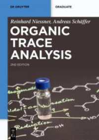 Organic Trace Analysis (De Gruyter Textbook) （2. Aufl. 2024. XIII, 457 S. 155 b/w and 115 col. ill., 45 b/w tbl. 240）