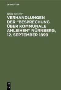 Verhandlungen der Besprechung über kommunale Anleihen Nürnberg， 12. September 1899 : Mit 7 Anlagen und Sachregister