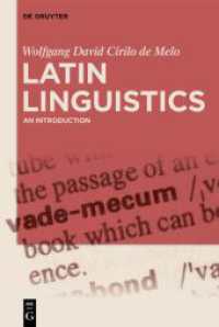 Latin Linguistics : An Introduction （2023. XI, 306 S. 2 b/w ill., 8 b/w tbl. 230 mm）