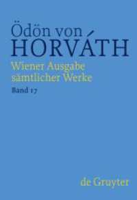 Ödön von Horváth: Wiener Ausgabe sämtlicher Werke. Band 17 Autobiographisches, Theoretisches, Lyrik, Rundfunk und Film, Revue （2023. VI, 653 S. 45 b/w ill. 297 mm）