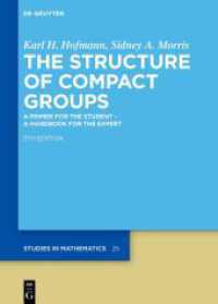 The Structure of Compact Groups : A Primer for the Student - A Handbook for the Expert (De Gruyter Studies in Mathematics 25)