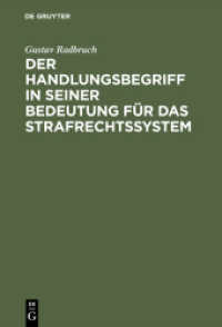 Der Handlungsbegriff in seiner Bedeutung für das Strafrechtssystem : Zugleich einen Beitrag zur Lehre von der rechtswissenschaftliche Systematik