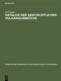Katalog der geschichtlichen Vulkanausbrüche (Schriften der Wissenschaftlichen Gesellschaft in Straßburg 27)