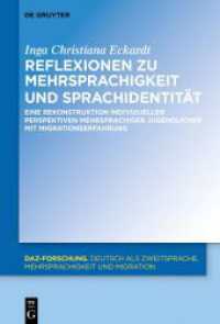 Reflexionen zu Mehrsprachigkeit und Sprachidentität : Eine Rekonstruktion individueller Perspektiven mehrsprachiger Jugendlicher mit Migrationserfahrung (DaZ-Forschung [DaZ-For] 28) （2024. XIV, 506 S. 16 b/w and 14 col. ill., 5 b/w tbl. 230 mm）