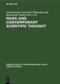 Marx and Contemporary Scientific Thought : Symposium on the Role of Karl Marx in the Development of Contemporary Scientific Thought， Paris， 8， 9， 10 May 1968 (Publications of the International Social Science Council 13)