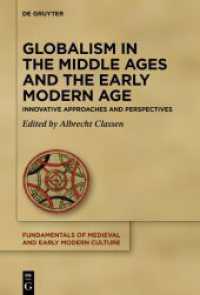 Globalism in the Middle Ages and the Early Modern Age : Innovative Approaches and Perspectives (Fundamentals of Medieval and Early Modern Culture 27)