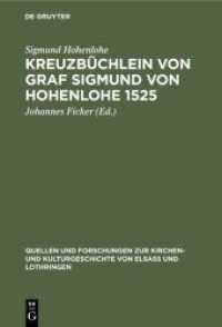 Kreuzbüchlein von Graf Sigmund von Hohenlohe 1525 (Quellen und Forschungen zur Kirchen- und Kulturgeschichte von Elsaß und Lothringen 1)