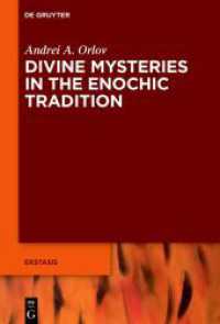 Divine Mysteries in the Enochic Tradition (Ekstasis: Religious Experience from Antiquity to the Middle Ages 11)