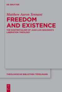 Freedom and Existence : The Existentialism of Juan Luis Segundo's Liberation Theology (Theologische Bibliothek Töpelmann 205)
