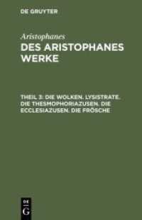 Aristophanes: Des Aristophanes Werke. Teil 3 Die Wolken. Lysistrate. Die Thesmophoriazusen. Die Ecclesiazusen. Die Frösche