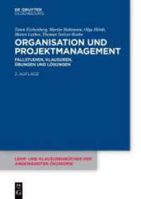 Organisation und Projektmanagement : Fallstudien, Klausuren, Übungen und Lösungen (Lehr- und Klausurenbücher der angewandten Ökonomik 8) （2. Aufl. 2025. XII, 254 S. 31 b/w ill., 65 b/w tbl. 240 mm）