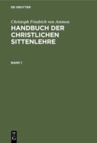 Christoph Friedrich von Ammon: Handbuch der christlichen Sittenlehre / Christoph Friedrich von Ammon: Handbuch der chris (Christoph Friedrich von Ammon: Handbuch der christlichen Sittenlehre Band 1)
