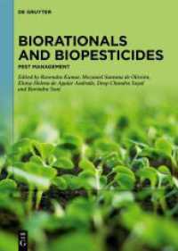 Biorationals and Biopesticides : Pest Management （2024. XVII, 408 S. 8 b/w and 53 col. ill., 33 b/w tbl. 240 mm）