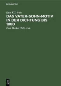 Das Vater-Sohn-Motiv in der Dichtung bis 1880 : aus: Stoff- und Motivgeschichte der deutschen Literatur : nebst Bibliographie von Kurt Bauerhorst， 10