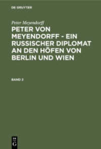 Peter Meyendorff: Peter von Meyendorff - Ein russischer Diplomat an den Höfen von Berlin und Wien. Band 2