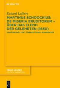 Martinus Schoockius: De Miseria Eruditorum - Über das Elend der Gelehrten (1650) : Einführung, Text, Übersetzung, Kommentar (Frühe Neuzeit 252) （2023. X, 294 S. 230 mm）