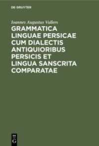 Grammatica linguae Persicae cum dialectis antiquioribus Persicis et lingua Sanscrita comparatae