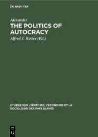 The politics of autocracy : Letters of Alexander II to Prince A. I. Bariatinskii. 1857-1864 (Études sur l'Histoire， l'Économie et la Sociologie des Pays Slaves 12)