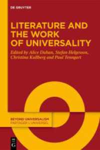 Literature and the Work of Universality (Beyond Universalism / Partager l'universel 5) （2024. VII, 343 S. 7 b/w ill. 230 mm）