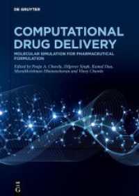 Computational Drug Discovery and Delivery. Volume 2 Computational Drug Delivery : Molecular Simulation for Pharmaceutical Formulation （2024. VI, 428 S. 9 b/w and 51 col. ill., 50 b/w tbl. 240 mm）