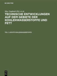 Technische Entwicklungen auf dem Gebiete der Kohlenwasserstoffe und Fett / Leichte Kohlenwasserstoffe (Technische Entwicklungen auf dem Gebiete der Kohlenwasserstoffe und Fett Teil 1)