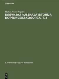 Drevnjaj russkaja istorija do mongolskogo iga， T. 3 (Slavistic Printings and Reprintings 256/3)