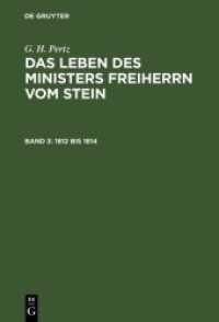 1812 bis 1814 : aus: Das Leben des Ministers Freiherrn vom Stein， Bd. 3