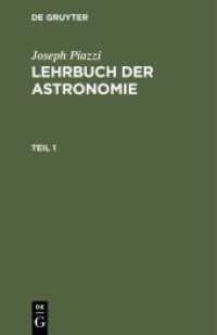 Joseph Piazzi: Lehrbuch der Astronomie / Joseph Piazzi: Lehrbuch der Astronomie. Teil 1 (Joseph Piazzi: Lehrbuch der Astronomie Teil 1)