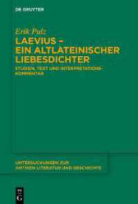 Laevius - ein altlateinischer Liebesdichter : Studien， Text und Interpretationskommentar (Untersuchungen zur antiken Literatur und Geschichte 153)