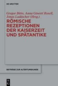 Römische Rezeptionen der Kaiserzeit und Spätantike : Festschrift für Bardo M. Gauly (Beiträge zur Altertumskunde 412)