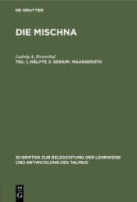 Die Mischna / Seraim. Maaßeroth (Schriften zur Beleuchtung der Lehrweise und Entwicklung des Talmuds)