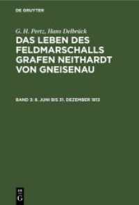 G. H. Pertz; Hans Delbrück: Das Leben des Feldmarschalls Grafen Neithardt von Gneisenau. Band 3 8. Juni bis 31. Dezember 1813 (G. H. Pertz; Hans Delbrück: Das Leben des Feldmarschalls Grafen Neithardt von Gneisenau Band 3)