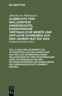 ... Welcher die Briefe und Actenstücke aus den Jahren 1633 und 1634， die Unterhandlungen Wallensteins mit dem Französisc