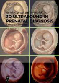 3D Ultrasound in Prenatal Diagnosis : A Practical Approach （2. Aufl. 2024. XVI, 352 S. 474 col. ill., 3 b/w tbl. 240 mm）