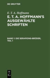 E. T. A. Hoffmann: E. T. A. Hoffmann's ausgewählte Schriften / Die Serapions-Brüder， Teil 1 (E. T. A. Hoffmann: E. T. A. Hoffmann's ausgewählte Schriften Band 1)