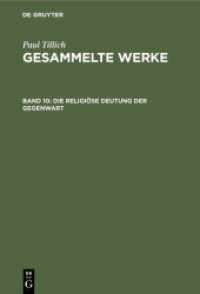 Paul Tillich: Gesammelte Werke. Band 10 Die religiöse Deutung der Gegenwart : Schriften zur Zeitkritik (Paul Tillich: Gesammelte Werke Band 10)