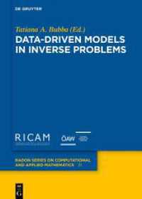 Data-driven Models in Inverse Problems (Radon Series on Computational and Applied Mathematics 31) （2024. VIII, 500 S. 36 b/w and 80 col. ill. 240 mm）
