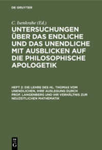 Die Lehre des hl. Thomas vom Unendlichen， ihre Auslegung durch Prof. Langenberg und ihr Verhältnis zur neuzeitlichen Mathematik (Untersuchungen über das Endliche und das Unendliche mit Ausblicken auf die philosophische Apologetik)