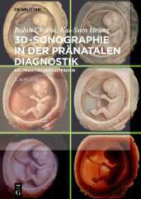 3D-Sonographie in der pränatalen Diagnostik : Ein praktischer Leitfaden （2. Aufl. 2024. XV, 356 S. 474 col. ill., 3 b/w tbl. 240 mm）