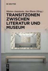 Transitzonen zwischen Literatur und Museum （2023. VI, 282 S. 7 b/w and 43 col. ill. 230 mm）