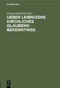 Ueber Leibnizens kirchliches Glaubensbekenntniss : Gelesen in der philosophisch-historischen Klasse der Königl. Akademie der Wissenschaften zu Berlin am 18. Mai， und in der öffentlichen Leibniz-Sitzung am 1. Juli 1846