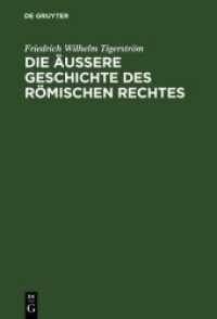 Die äußere Geschichte des Römischen Rechtes : Mit einem Anhang der die Fortbildung und Bearbeitung des Römischen Rechtes seit Justinian