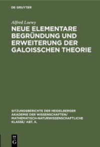 Neue elementare Begründung und Erweiterung der Galoisschen Theorie : (Fortsetzung) (Sitzungsberichte der Heidelberger Akademie der Wissenschaften/ Abt. A. Mathematisch-physikalische Wissenschaften)
