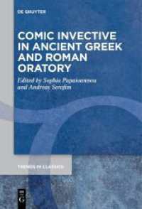 Comic Invective in Ancient Greek and Roman Oratory (Trends in Classics - Supplementary Volumes 121)