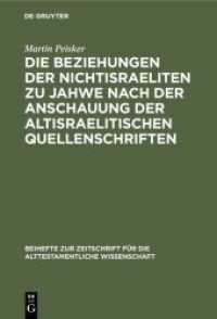Die Beziehungen der Nichtisraeliten zu Jahwe nach der Anschauung der altisraelitischen Quellenschriften (Beihefte zur Zeitschrift für die alttestamentliche Wissenschaft 12)