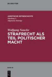 Strafrecht als Teil politischer Macht : Beiträge zur juristischen Zeitgeschichte (Juristische Zeitgeschichte / Abteilung 1 28)