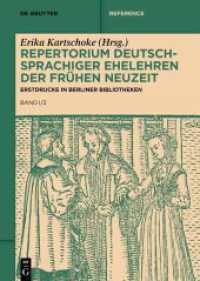 Repertorium deutschsprachiger Ehelehren der Frühen Neuzeit. Band I/2 Erstdrucke in Berliner Bibliotheken (De Gruyter Reference) （2024. XXVIII, 383 S. 240 mm）