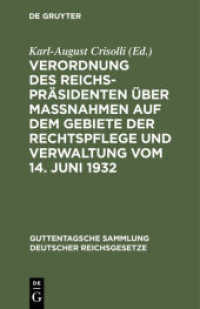 Verordnung des Reichspräsidenten über Maßnahmen auf dem Gebiete der Rechtspflege und Verwaltung vom 14. Juni 1932 : Textausgabe mit Einleitung， Vorbemerkungen und Sachregister (Guttentagsche Sammlung deutscher Reichsgesetze 181)