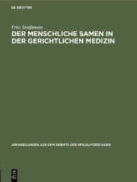 Der menschliche Samen in der gerichtlichen Medizin : 1. Nachweis der Zeugungsunfähigkeit， 2. Feststellung eines Sittlichkeitsverbrechens (Abhandlungen aus dem Gebiete der Sexualforschung 4， 2)