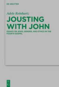 Jousting with John : Essays on Jews, Gender, and Ethics in the Fourth Gospel (Beihefte zur Zeitschrift für die neutestamentliche Wissenschaft 264) （2024. XIV, 585 S. 230 mm）